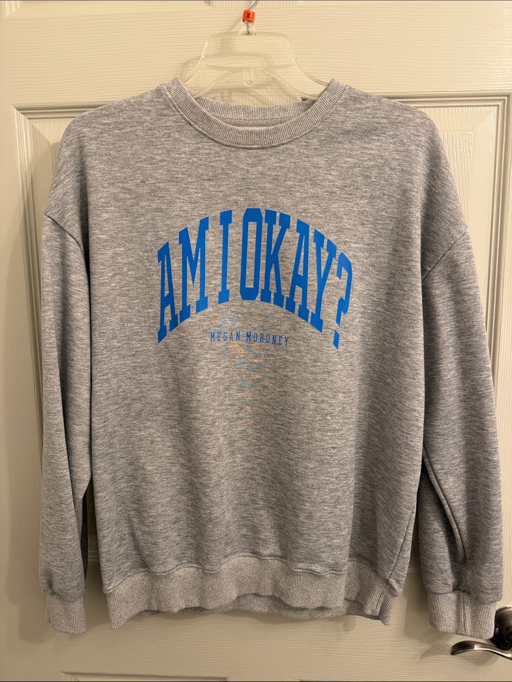 Gray Crewneck Sweatshirt with Blue 'AM I OKAY?' Graphic